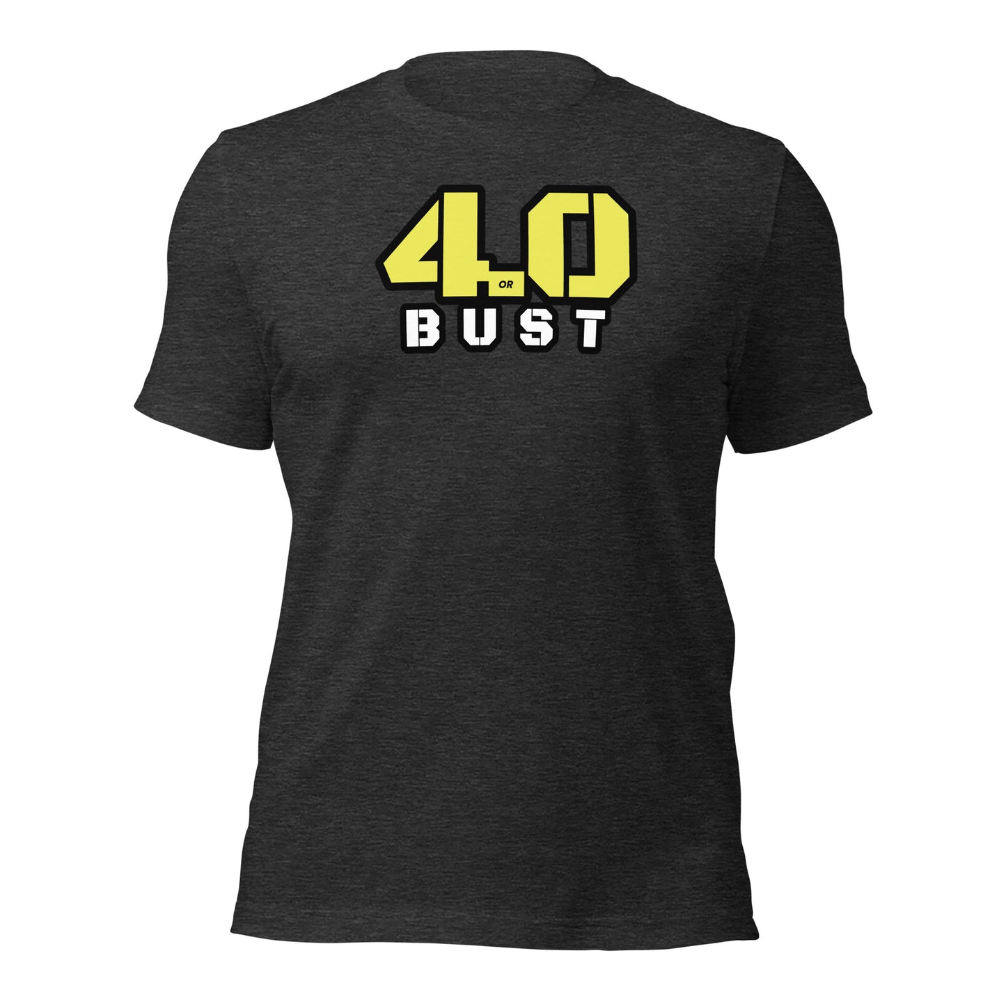 4.0 or BUST